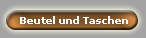 Beutel und Taschen